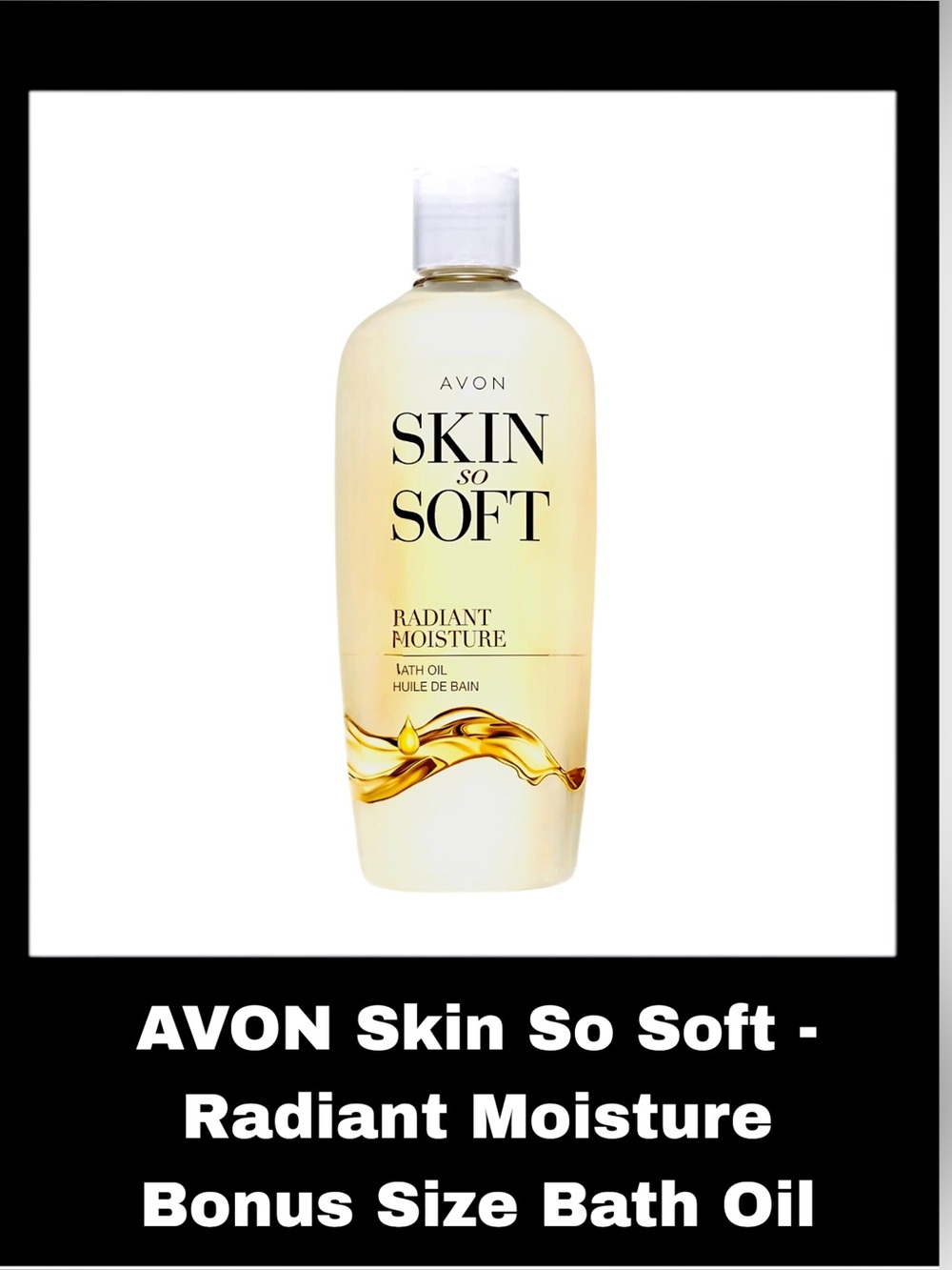 AVON SKIN SO SOFT - Radiant Moisture 24.6 Fluid Ounces Bonus-Size Bath Oil